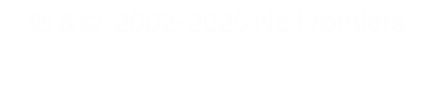 &nbsp;℗ & © &nbsp;2002-2025 No Frontiers